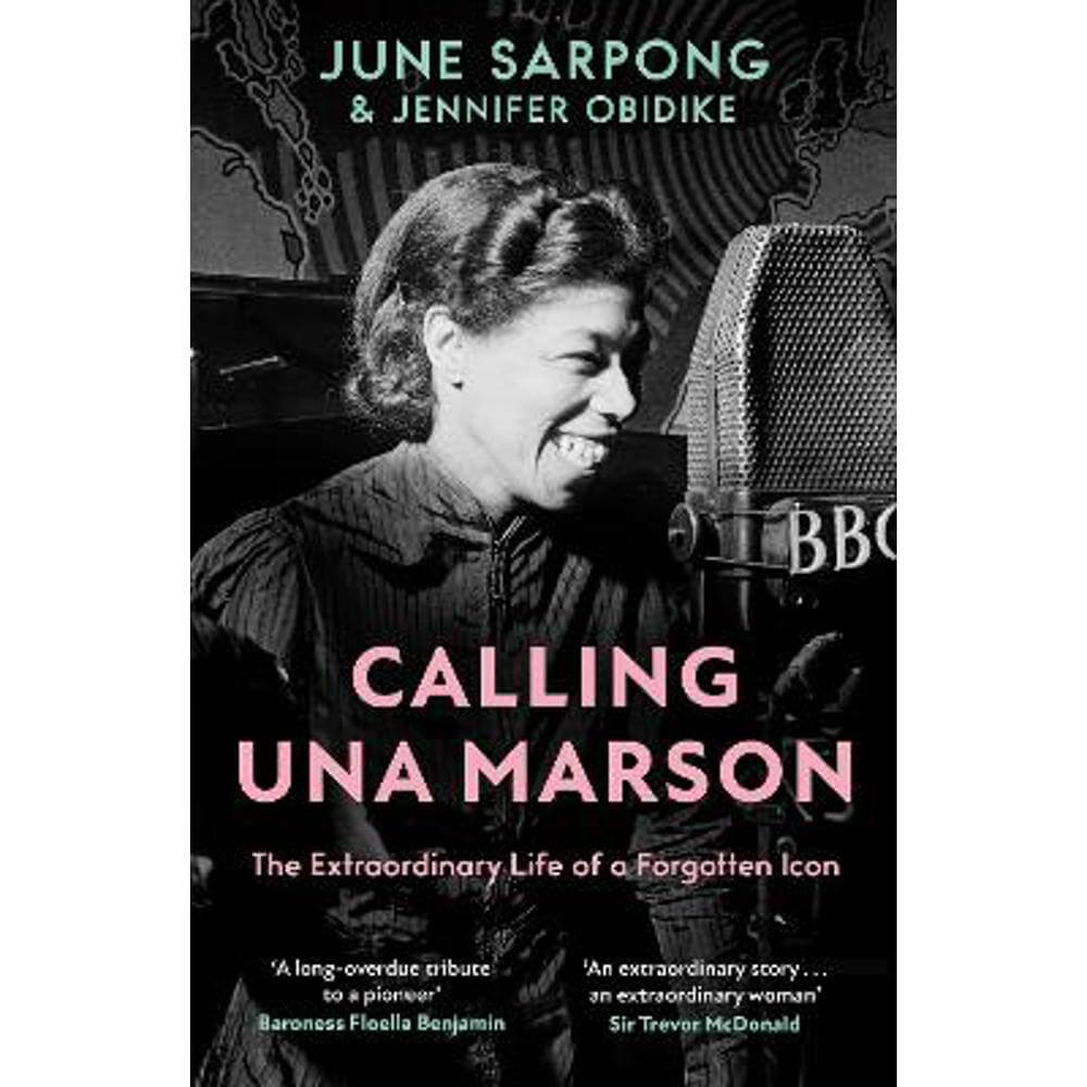 Calling Una Marson: The Extraordinary Life of a Forgotten Icon (Hardback) - June Sarpong